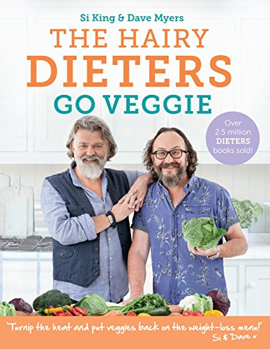 The Hairy Dieters Go Veggie: 80 delicious vegetarian recipes to lose weight (The Hairy Bikers Book 18)