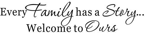 Jede Familie hat eine Geschichte Willkommen bei uns - Vinyl Wall Decal Sticker Room Art Decoration