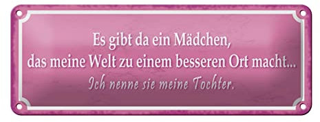 FEMER Blechschild Spruch 27x10cm gibt EIN Mädchen Meine Tochter Dekoration