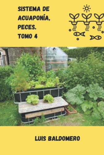 Sistema de acuaponía, peces. Tomo 4