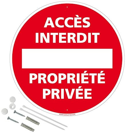 Panneau Accès Interdit Propriété Privée Aluminium 2 Mm - Diam. 300 Mm Signalisation Prépercée Avec Kit De Fixation Fabrication Française