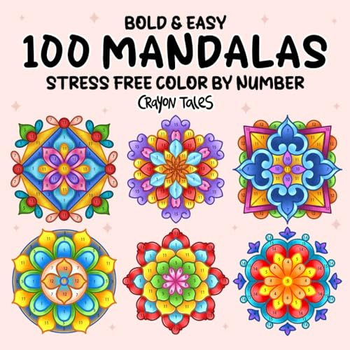 100 Mandalas Color by Number: Bold and Easy Coloring Book for Teens and Adults featuring Stress Free Mandala Designs (Bold and Easy Color by Number Coloring Books)