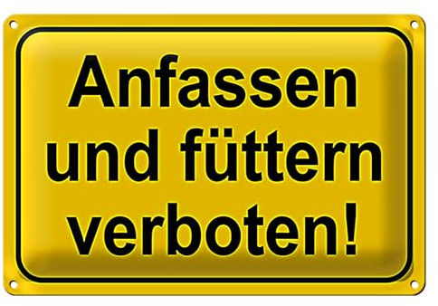 Warnschild | Anfassen und füttern verboten | Robust und wetterfest | 40 cm x 30 cm