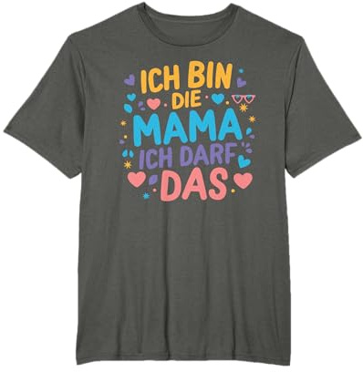 Ich Bin die Mama Muttertag Geburtstag Beste Mütter Lustiges T-Shirt
