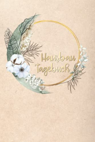 Hausbau Tagebuch: ausfüllen und Fotos einkleben | Bautagebuch für für zukünftige Hausbesitzer zum Hausbau, Umbau und für die Renovierung einer immobilie