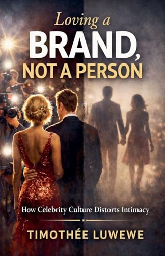 Loving a Brand, Not a Person (Love & Breakups, Band 5)