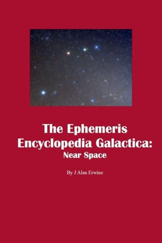 The Ephemeris Encyclopedia Galactica: Near Space