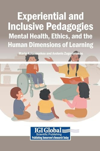 Experiential and Inclusive Pedagogies: Mental Health, Ethics, and the Human Dimensions of Learning