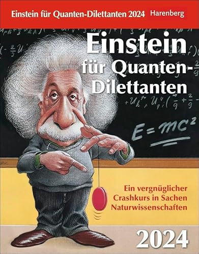 Einstein für Quanten-Dilettanten - Kalender 2024 - Harenberg-Verlag - Wissenkalender - Tagesabreißkalender mit spannenden Fragen und Antworten - 12,5 cm x 16 cm