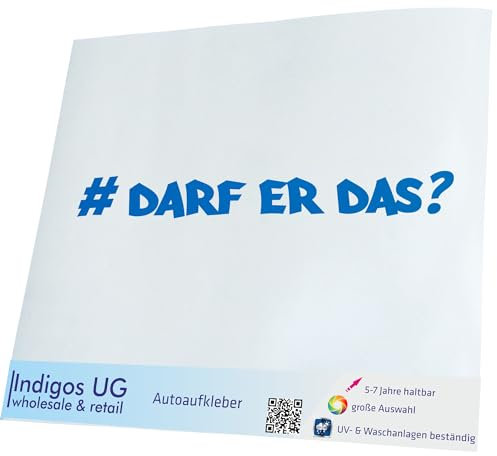 INDIGOS UG Auto Aufkleber Darf Er Das - Hashtag - 190x20mm blau - Selbstklebender Sticker für Auto, Fenster, Bus oder LKW - Tuning