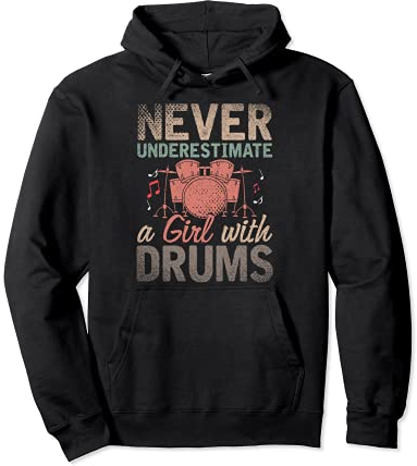 Unterschätze niemals ein Mädchen mit einem Schlagzeug Pullover Hoodie