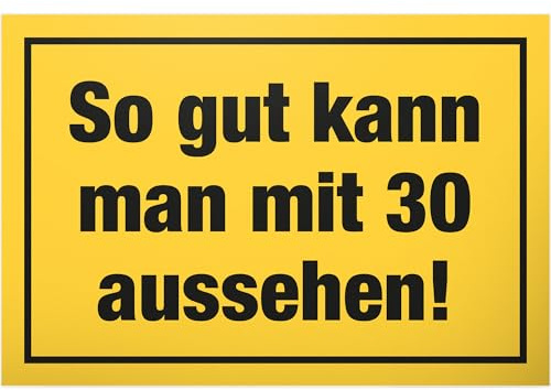 DankeDir! So gut mit 30 Jahren aussehen Schild - Geschenk 30. Geburtstag bester Freund Freundin Geschenkidee Geburtstagsgeschenk 30ten Geschenk 30er Geburtstagsparty