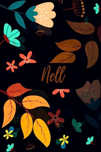 Nell: Carnet de notes unique et personnalisable comme un Cadeau d'anniversaire pour le prénom Nell