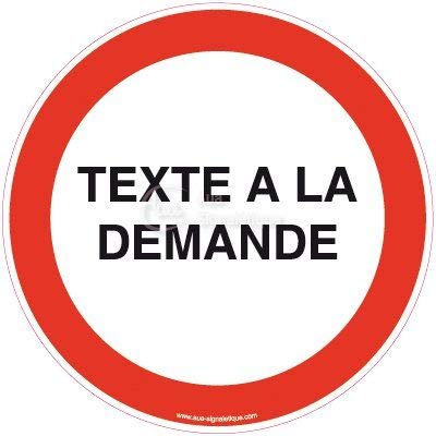 AUA SIGNALETIQUE - Panneau Interdiction avec texte à la demande - Ø 130 mm, Vinyl adhésif