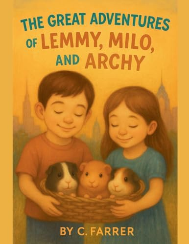The Great Adventure of Lemmy, Milo and Archy (1, Band 1)