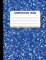 Composition Book: College Ruled Composition Notebooks, 9 ¾” x 7 ½”, 100 sheets /200 Pages, 90gsm Paper - Blue Marble Cover