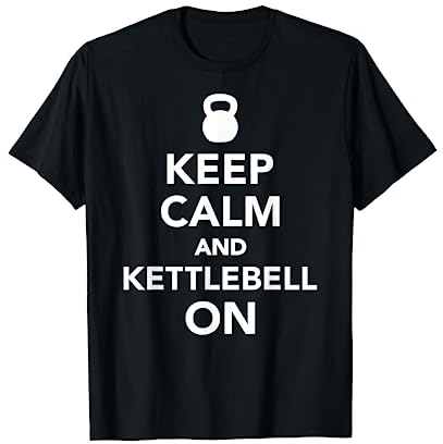 Keep calm Kettlebell T-Shirt