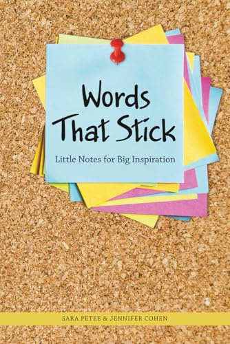 Words That Stick: Little Notes for Big Inspiration