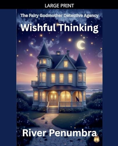 Wishful Thinking (The Fairy Godmother Detective Agency, Band 1)