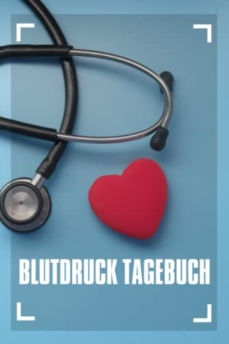 Blutdruck Tagebuch: Praktisches Notizbuch zur Überwachung und Kontrolle Ihres Blutdrucks.