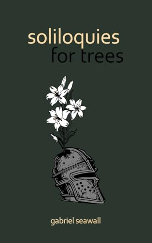 Soliloquies for Trees