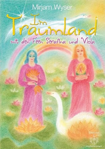 Im Traumland: mit den Feen Serafina und Viola (German Edition)