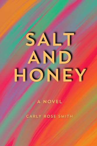 Salt and Honey: A Novel