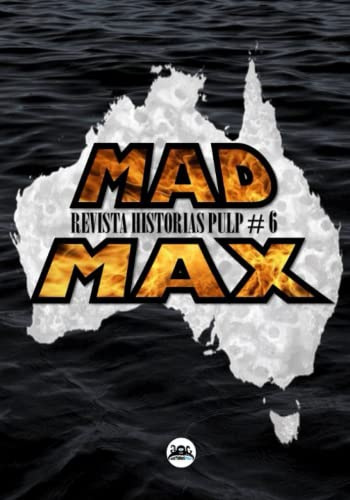 Revista Historias Pulp #6 Mad Max: Terra Nullius
