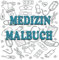 medizin malbuch: Malbuch Anatomie und Physiologie
