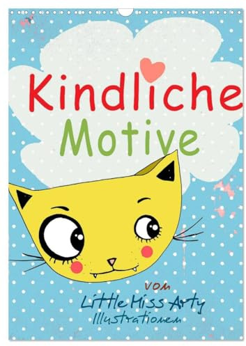 Kindliche Motive von Little Miss Arty - Illustrationen! (Wandkalender 2026 DIN A3 hoch), CALVENDO Monatskalender: Schöner Kalender mit 12 ... höher schlagen lassen. (CALVENDO Kunst)