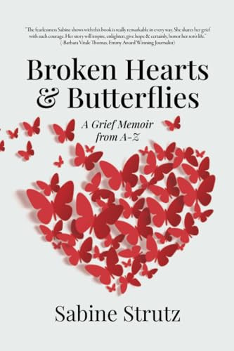 Broken Hearts & Butterflies: A Grief Memoir from A-Z