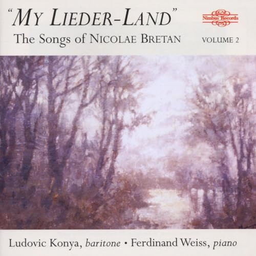 Bretan: My Lieder-Land -- The songs of Nicolae Bretan