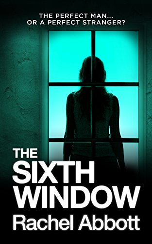 The Sixth Window: The unbearably tense psychological thriller