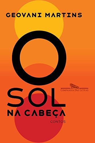 O sol na cabeça: Contos (Portuguese Edition)