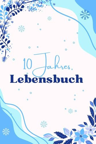 10 Jahre meines Lebens: 1 Buch, 365 Tage mit einem Sprichwort jeden Tag, 10 Jahre. 3 Zeilen am Tag in 3 Minuten fertig. Erinnerungen, Gedanken, ... 10 Jahres Tagebuch. Blaues Buchcover