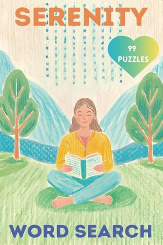 Serenity: A Word Search Book for Calm and Relaxation: Find Peace, Reduce Stress, and Embrace Mindfulness Through Soothing Word Puzzles