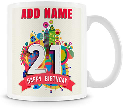 21st Birthday Gift for Women and Men - Personalised Mug/Cup - Add Name - Graphics Design