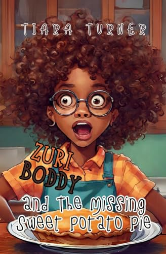 Zuri Boddy and the Missing Sweet Potato Pie