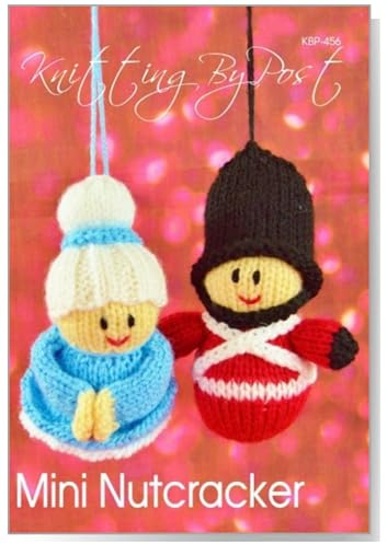 Knitting Pattern Mini Nutcracker from Knitting by Post - Two in One and Quick to Knit Christmas Decorations Ready to Complete with Oddments of Colours