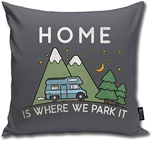 Dekorativer Kissenbezug mit Camping Home is Where We Park It Campervan Gift 45 x 45 cm Baumwolle Kissenhülle mit Verstecktem Reißverschluss Super Weicher Kopfkissenbezug für Sofa