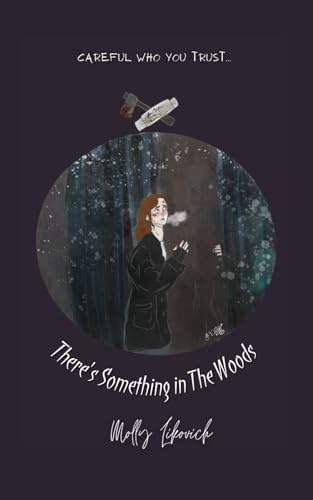 There's Something in The Woods