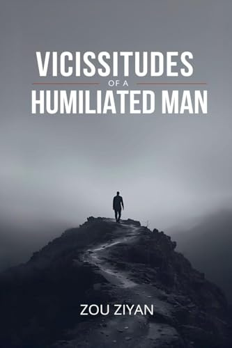 Vicissitudes of a Humiliated Man