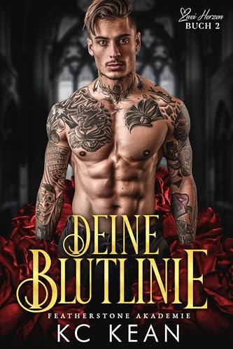 Deine Blutlinie: Eine dunkle Akademie-Liebesgeschichte (Featherstone Akademie 2)