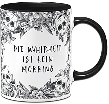 Tassenbrennerei Totenkopf Tasse mit Spruch: Die Wahrheit ist kein Mobbing - Skull Statement Kaffeetasse lustig als Geschenk für Kollegen
