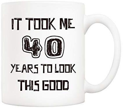 5Aup Christmas Gifts Funny Coffee Mug, It Took Me 40 Years to Look This Good Novelty Ceramic Cups 11 Oz, Unique Birthday and Holiday Gifts for Friend Family Member