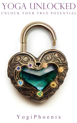 Yoga Unlocked: Unlock your true potential