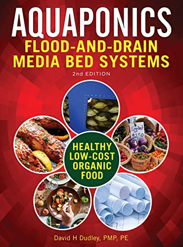 Aquaponic Flood-and-Drain Media-Bed Systems (English Edition)
