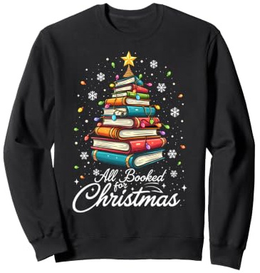 Alles für Weihnachten gebucht Book Christmas Book Lover Librarian Sweatshirt