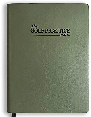 The Golf Practice Journal - Golf-Notizbuch – Schläger-Blätter – Golfbuch – wissenschaftlich unterstützt –