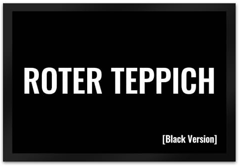 speecheese Fußmatte XL in 40x60 cm mit lustigem Spruch Roter Teppich [Black Version] mit Rutschfester Unterseite schwarzer Humor lustige Fussmatte Fußabtreter mit Spruch für die Wohnungstüre